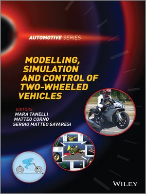 cover image of Modelling, Simulation and Control of Two-Wheeled Vehicles, Enhanced Edition